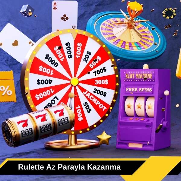 Rulette Az Parayla Kazanma