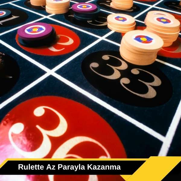 Rulette Az Parayla Kazanma