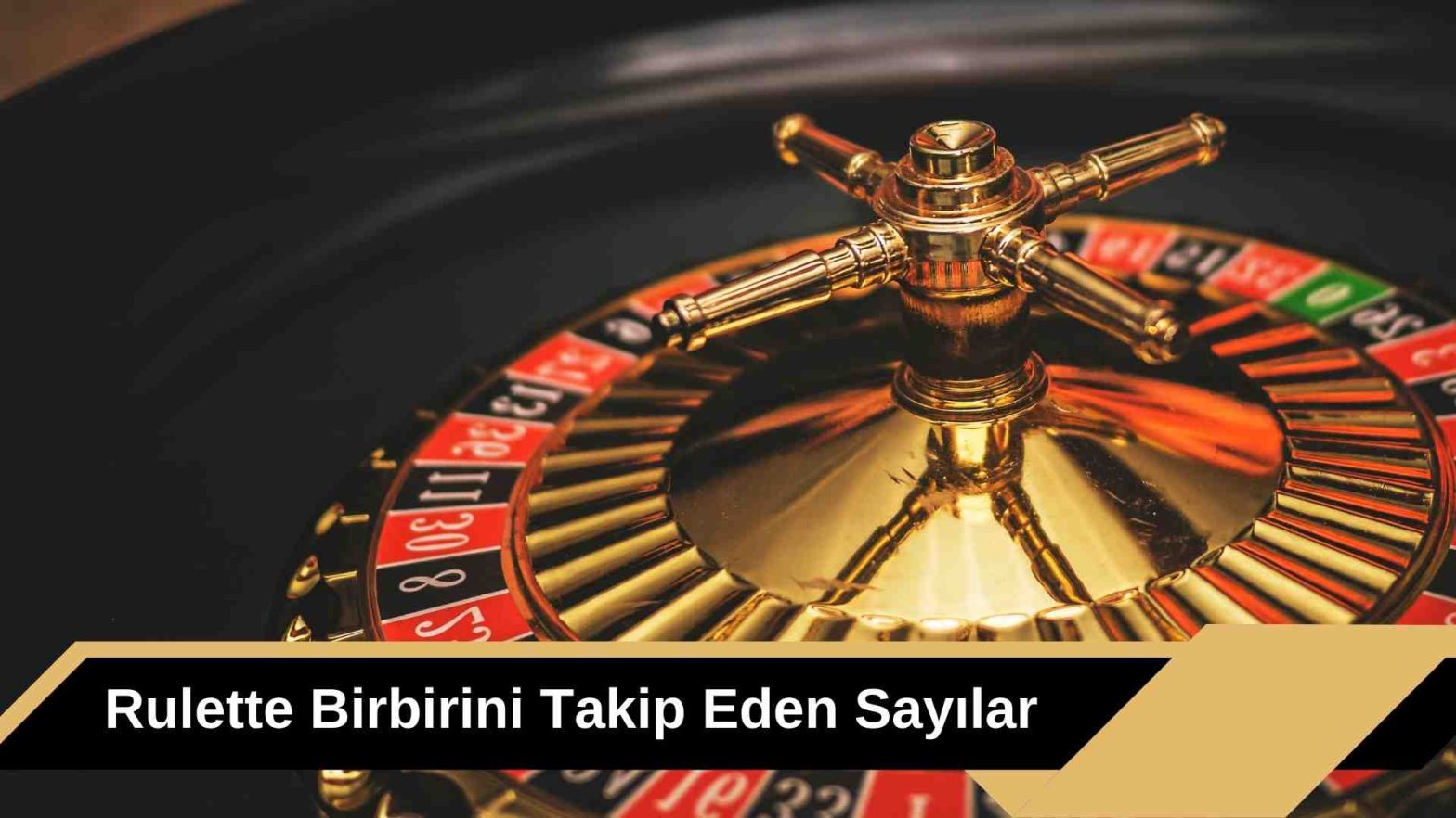 Rulette Birbirini Takip Eden Sayılar