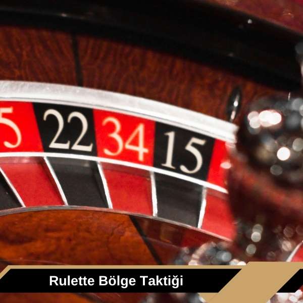 Rulette Bölge Taktiği