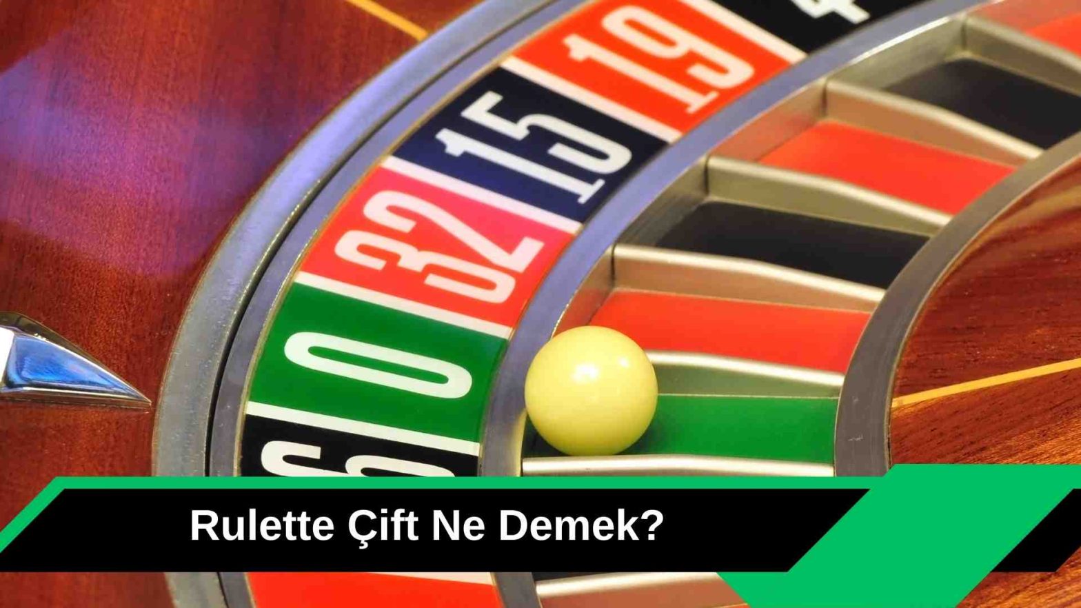 Rulette Çift Ne Demek