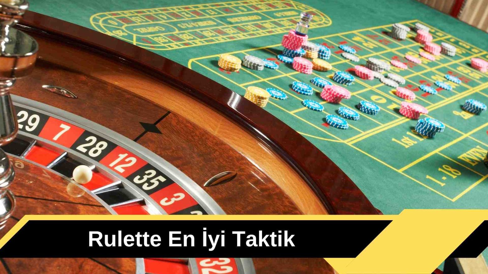 Rulette En iyi Taktik