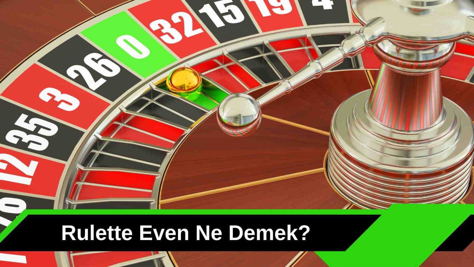 Rulette Even Ne Demek