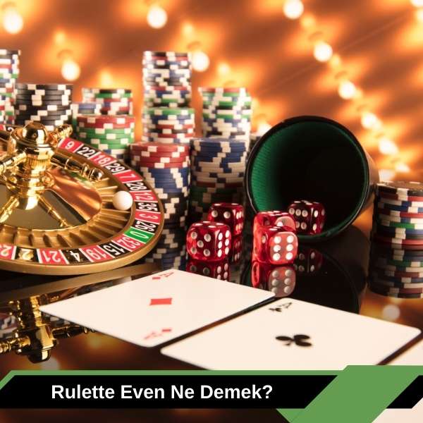 Rulette Even Ne Demek